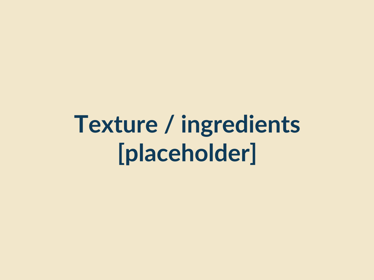 Placeholder: texture and ingredients image